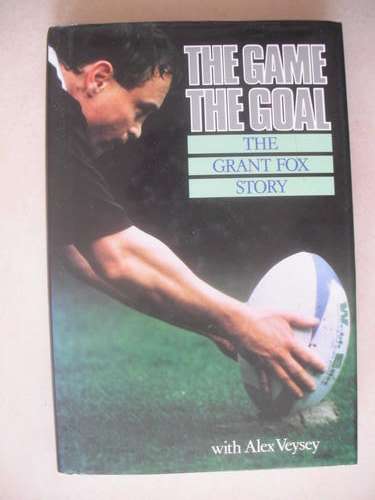 The Game, The Goal: The Grant Fox Story with Alex Veysey