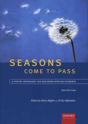 Seasons Come to Pass - A Poetry Anthology for Southern African Students (Paperback, 2nd ed)
