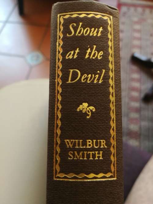 Wilbur Smith: Shout at the devil, FIRST EDITION