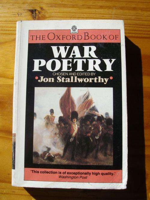 THE OXFORD BOOK OF WAR POETRY EDITED BY JON STALWORTHY