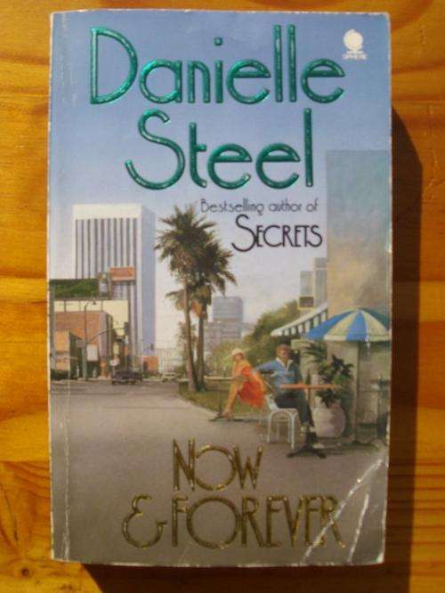 DANIELLE STEEL - NOW & FOREVER