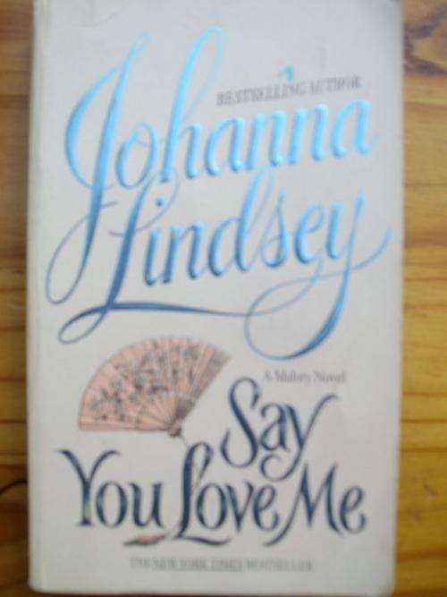 JOHANNA LINDSEY - SAY YOU LOVE ME
