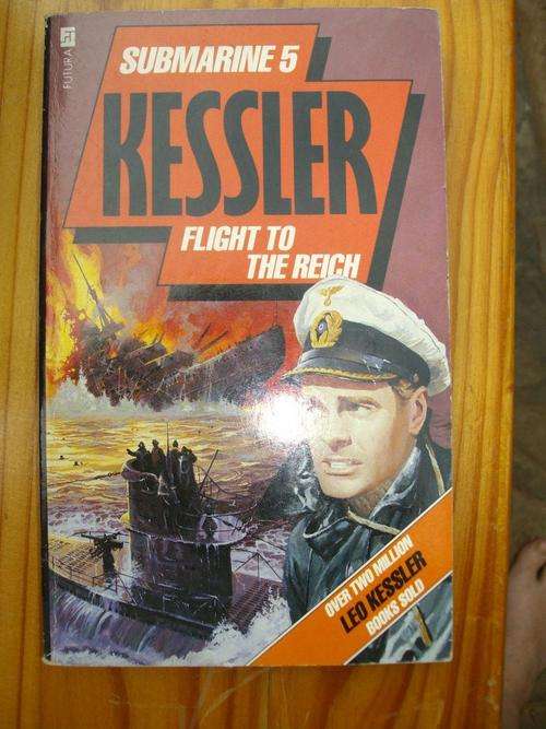 LEO KESSLER - SUBMARINE 5 - FLIGHT TO THE REICH