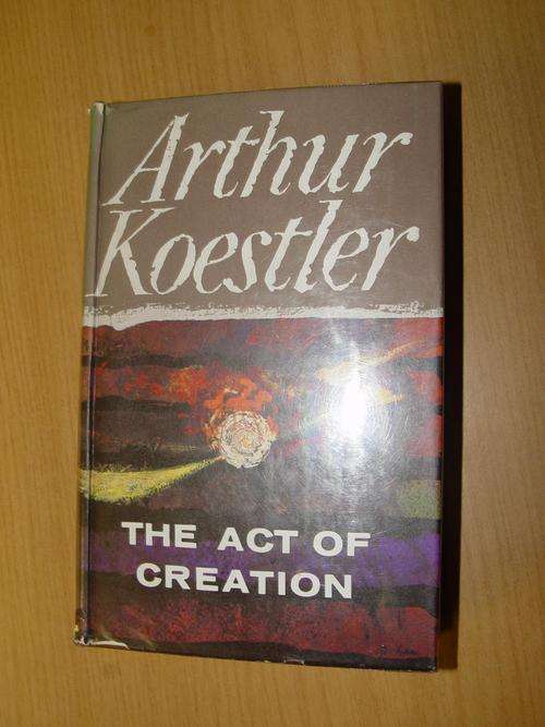 (1st Edition, 1964) The Act of Creation, Arthur Koestler