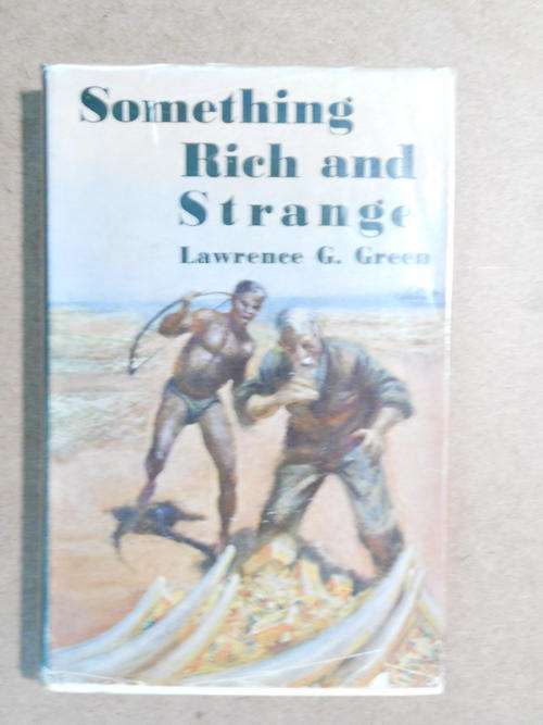 Something Rich and Strange, Lawrence G. Green (First Edition - 1962)