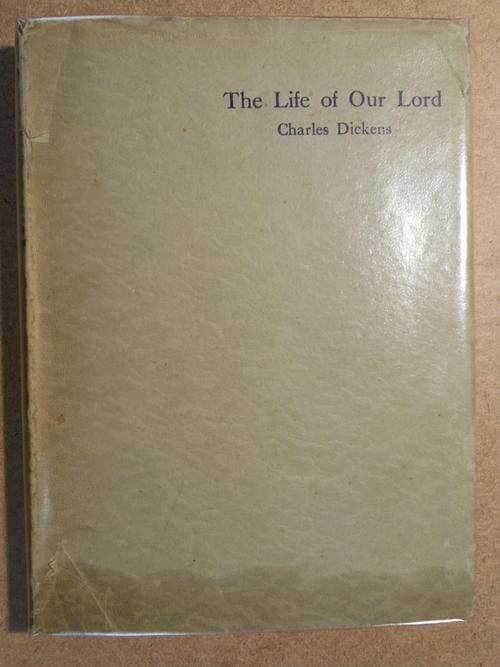 (1st Edition) The Life of Our Lord, Charles Dickens