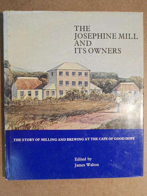 the josephine mill and its owners. by james walton.