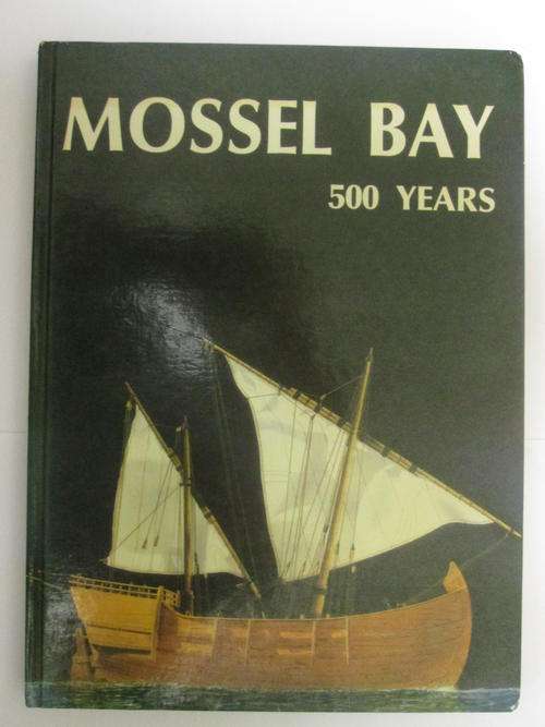 Mossel Bay 500 years,Siegfried Stander.