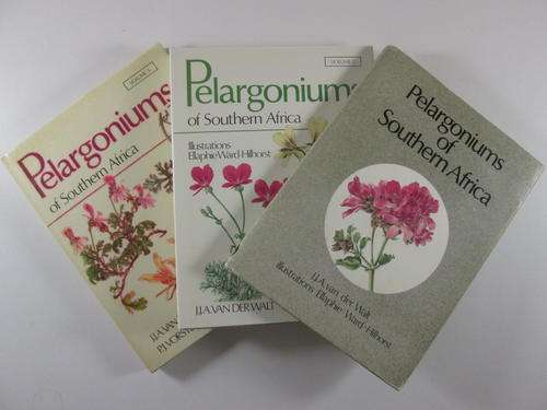 Pelargoniums of Southern Africa : 3 Volume set Van Der Walt ,Ward-Hilhorst ,Ellaphie ,Vorster