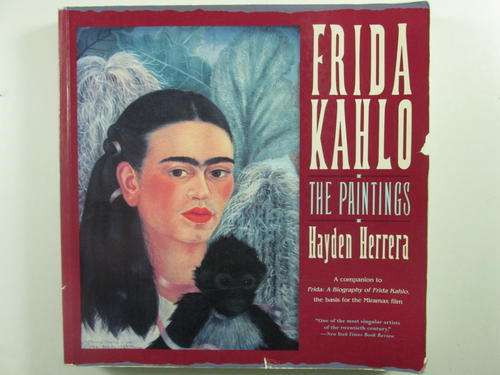 Frida Kahlo The paintings - Hayden Herrera