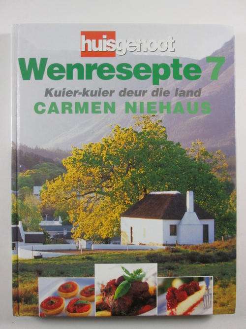Huisgenoot  Wenresepte Kuier-Kuier Deur die Land  Carmen Niehaus