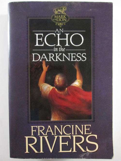 An echo in the darkness Francine Rivers