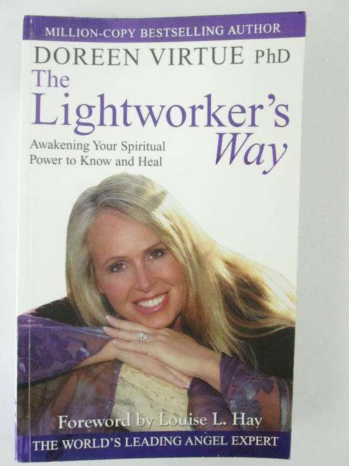 The lightworker's way awakening your spiritual power to know and heal Doreen Virtue PhD