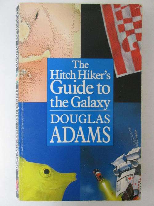 The hitch hiker's guide to the galaxy Douglas Adams