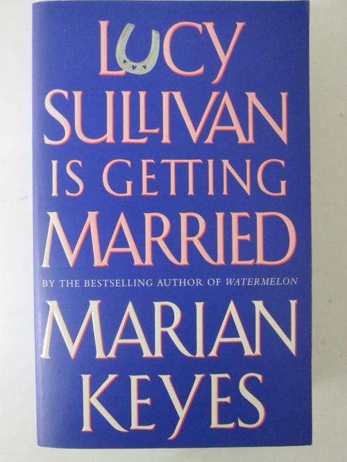 Lucy Sullivan is getting married Marian Keyes