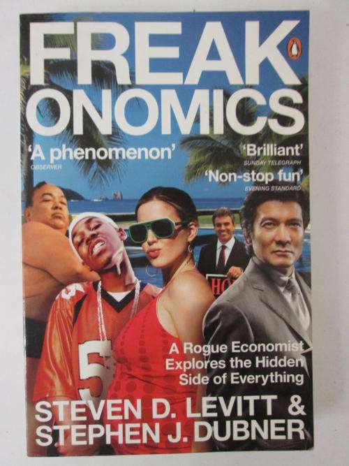 Freakonomics Steven J Levitt & Stephen J Dubner
