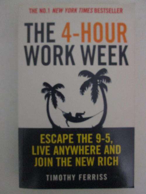 The 4-hour work week Timothy Ferris
