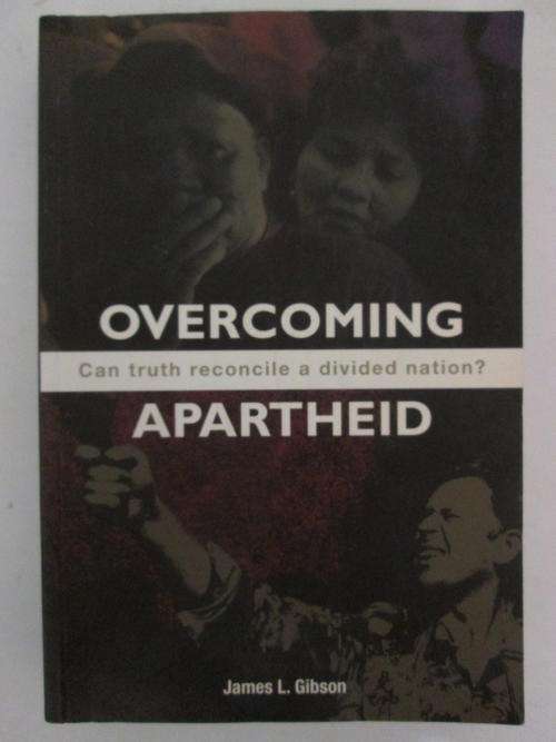 Overcoming apartheid James L Gibson