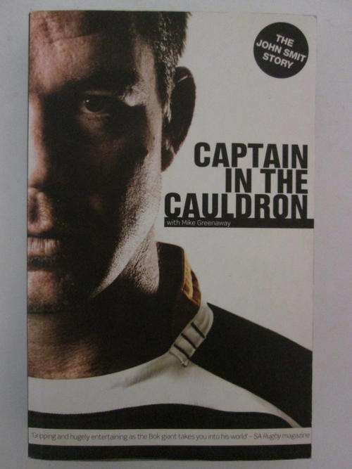 Captain in the cauldron John Smit with Mike Greenaway
