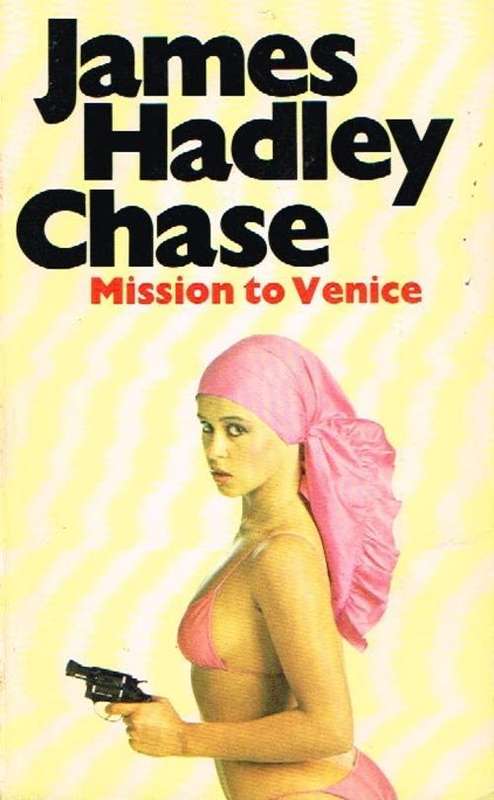 Mission to Venice James Hadley Chase