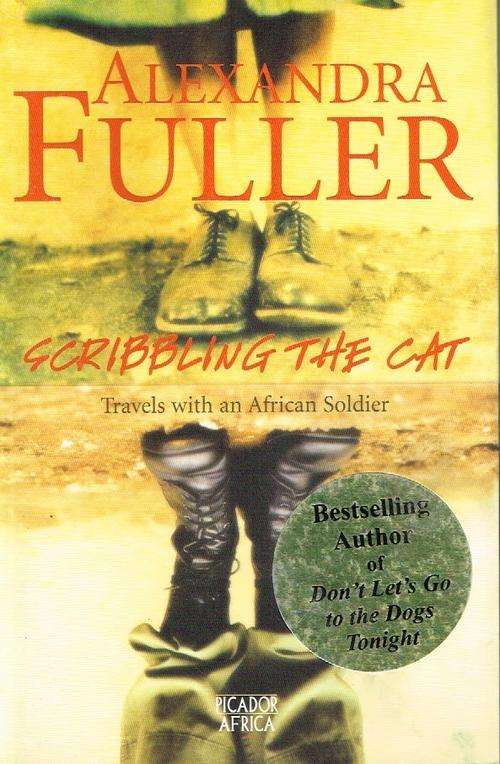 Scribbling the cat travels with an African soldier Alexandra Fuller