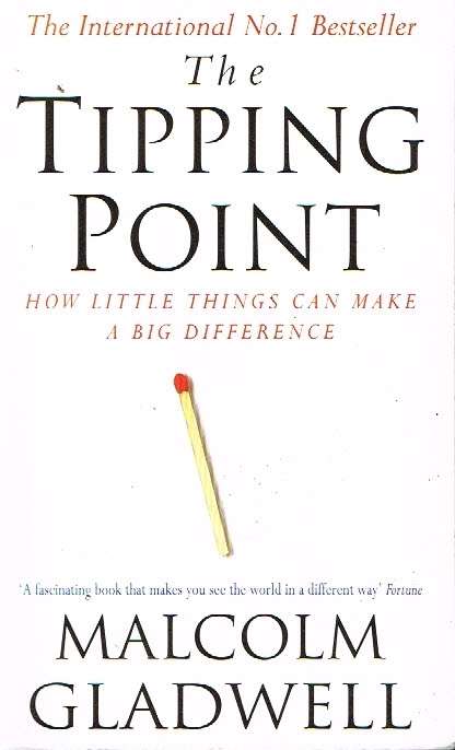 The tipping point Malcolm Gladwell