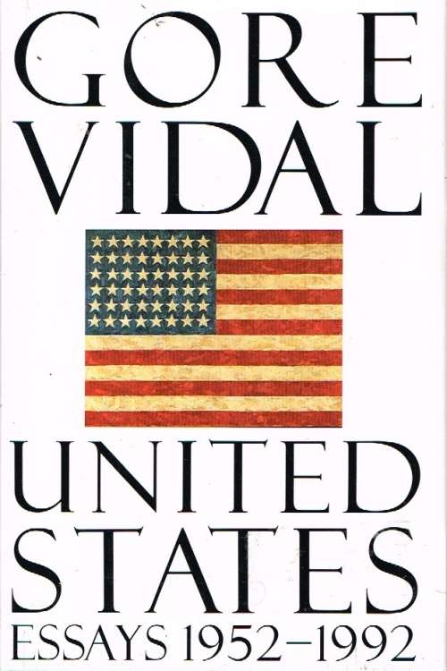 United States essays 1952-1992 Gore Vidal