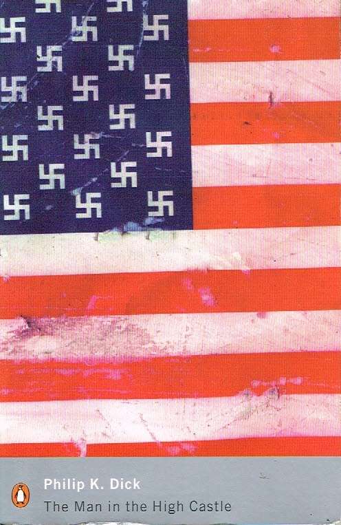 The man in the high castle Philip K Dick