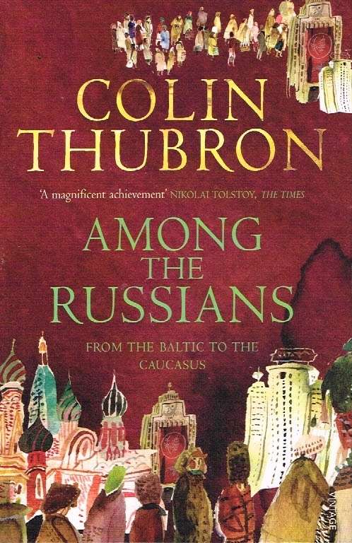 Among the Russians Colin Thubron