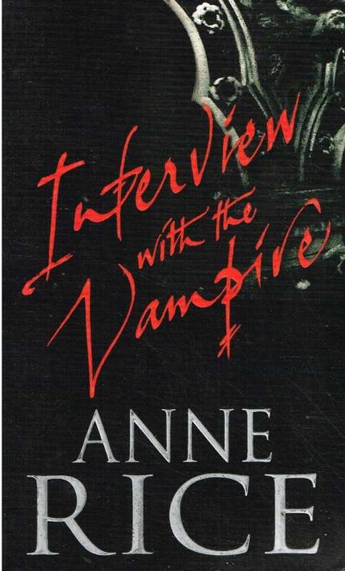 Interview with the vampire Anne Rice