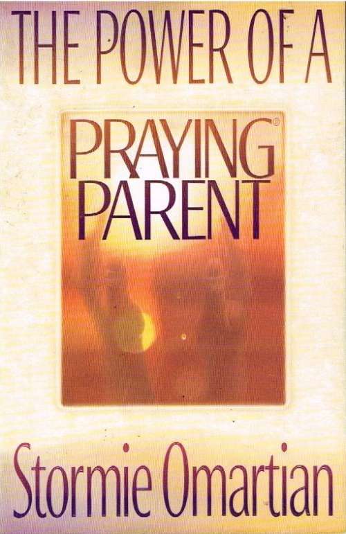 The power of a praying parent Stormie Omartian