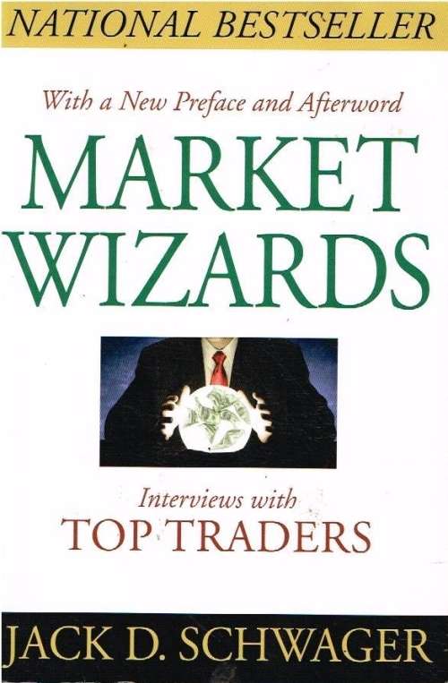 Market wizards Jack D Schwager