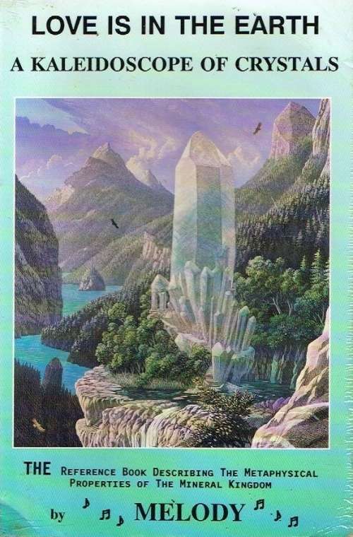 Love is in the earth a kaleidoscope of crystals by Melody