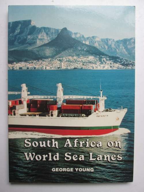 South Africa on world sea lanes George Young (Signed)