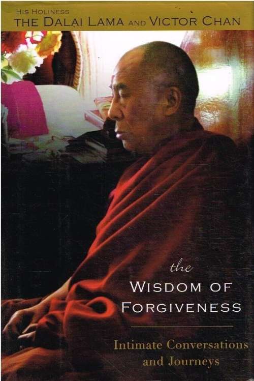The wisdom of forgiveness the Dalai Lama