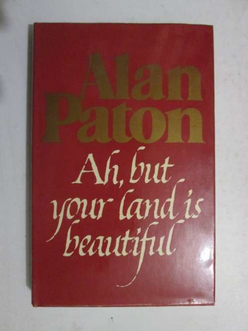 Ah,but your land is beautiful Alan Paton ( signed and inscribed by Paton )