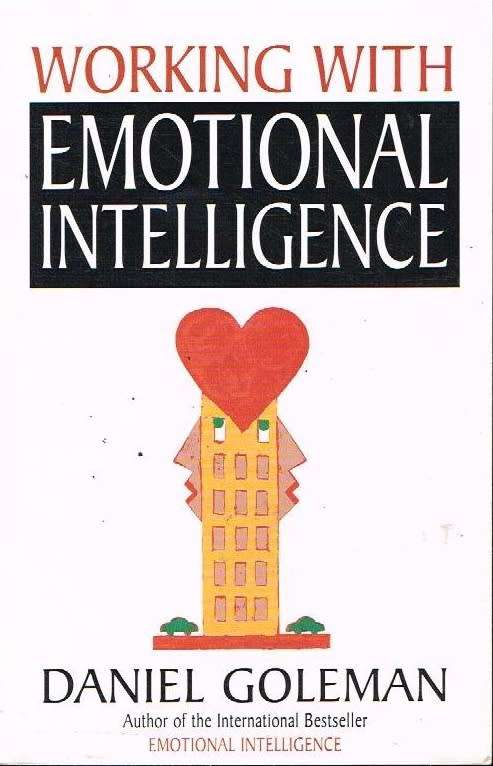 Working with emotional intelligence Daniel Goleman