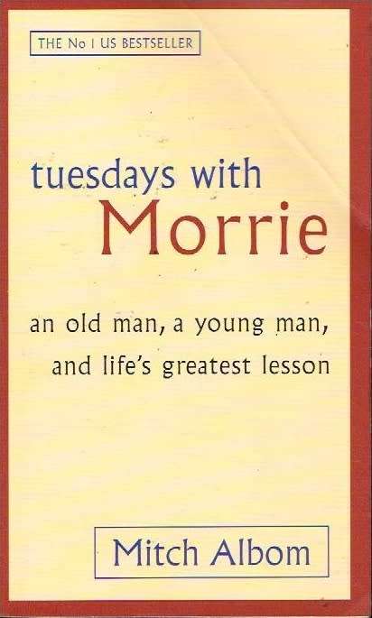 Tuesdays with Morrie Mitch Albom