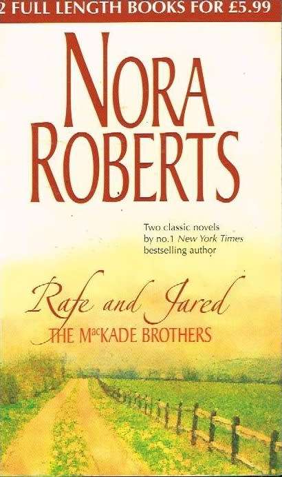 Rafe and Jared the MacKade brothers Nora Roberts