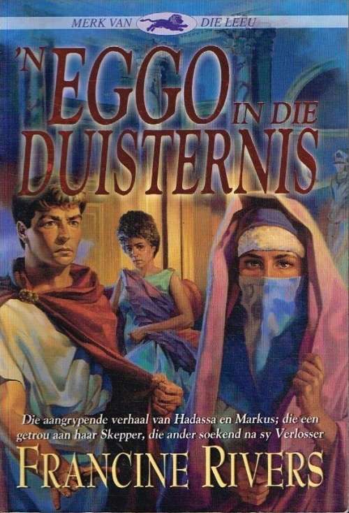 N eggo in die duisternis Francine Rivers