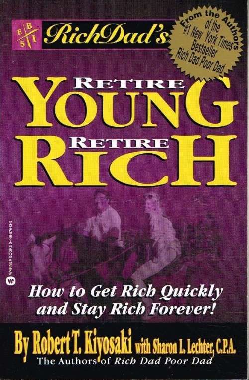 Rich dad's retire young retire rich by Robert Kiyosaki