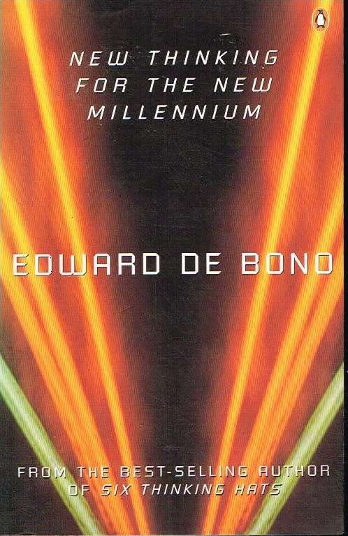 New thinking for the new millennium Edward de Bono