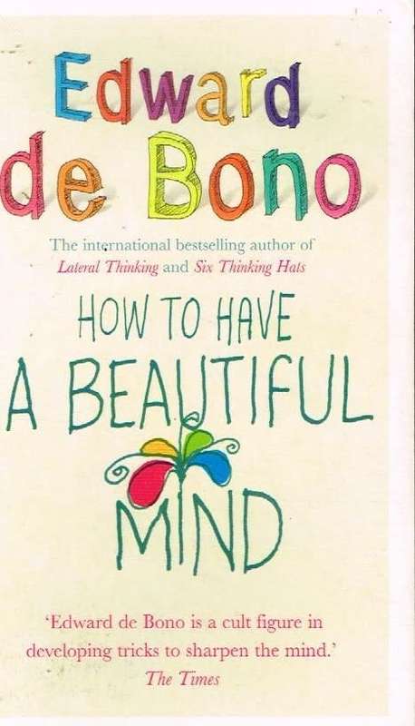 How to have a beautiful mind Edward de Bono