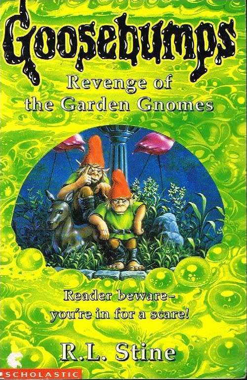 Goosebumps Revenge of the garden gnomes R L Stine