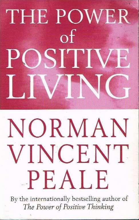 The power of positive living Norman Vincent Peale