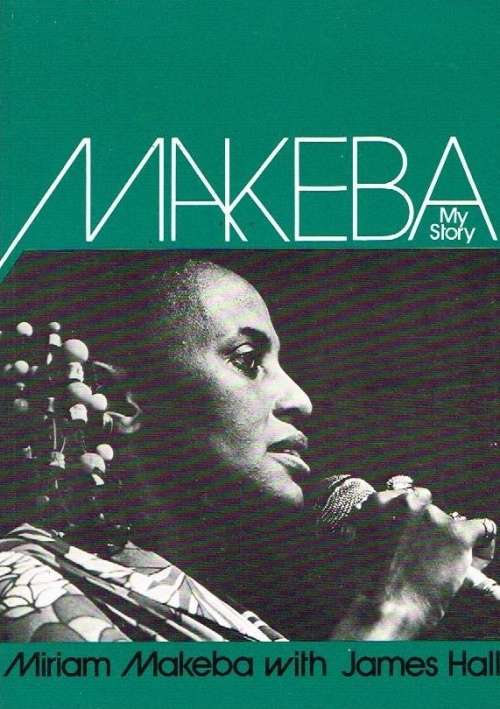 Makeba my story Miriam Makeba