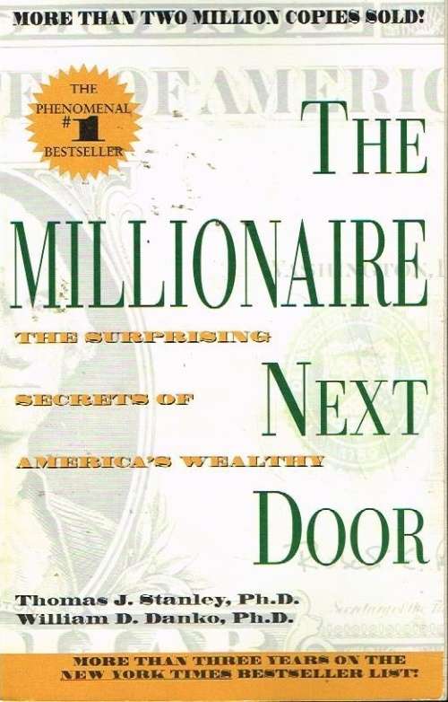 The millionaire next door Thomas J Stanley William Danko