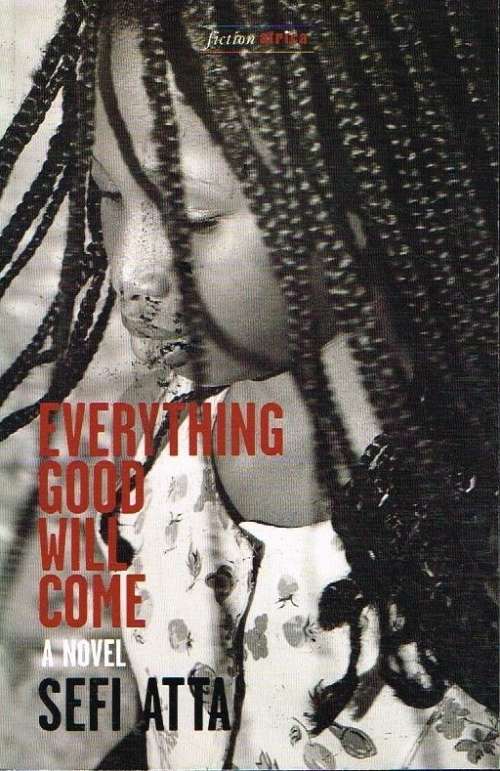 Everthing good will come Sefi Atta