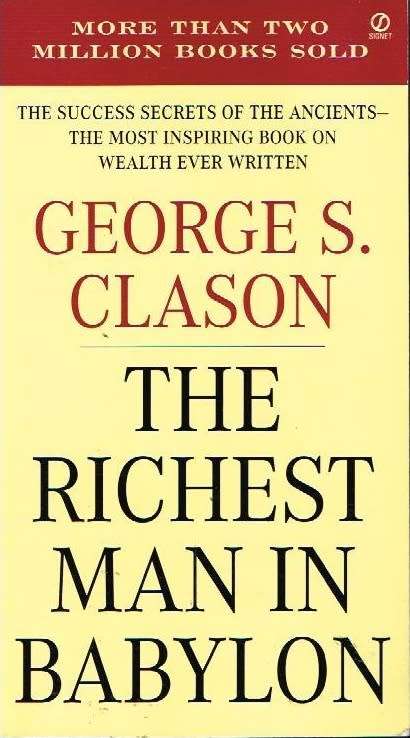 The richest man in Babylon George S Clason
