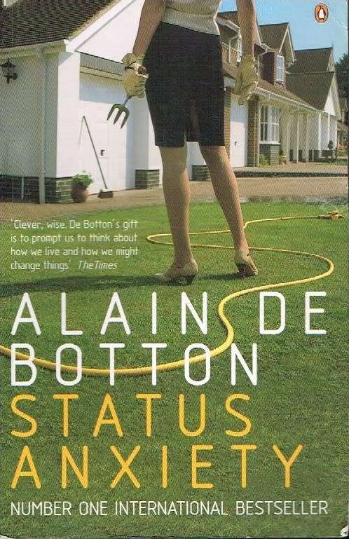 Status anxiety Alain de Botton